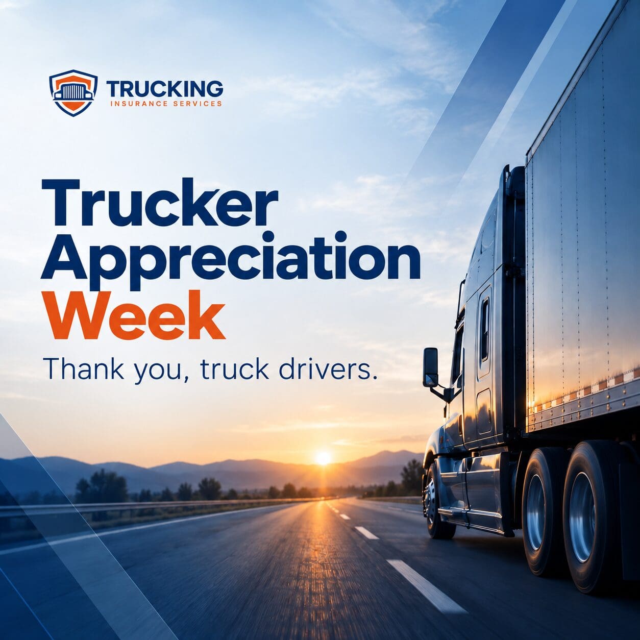 Trucker Appreciation Week 2026: thank you, truck drivers. Trucking Insurance Services.
